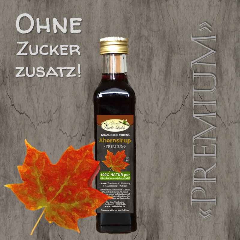 Balsamico "PREMIUM" Ahornsirup (OHNE ZUCKERZUSATZ!)