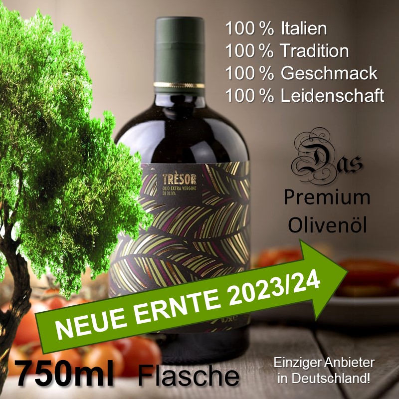 TRÈSOR (NEUE ERNTE 2023/24) Italienisches Premium-Olivenöl Extra Nativ